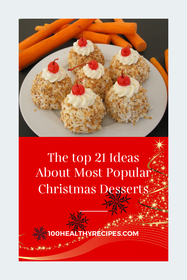 The top 21 Ideas About Most Popular Christmas Desserts – Best Diet and